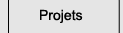 Projets